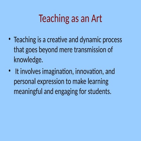 Teaching as an Art: Creativity and Engagement in Education | PPTX