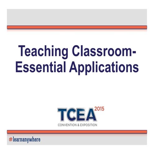 Teaching Classroom- Essential Applications