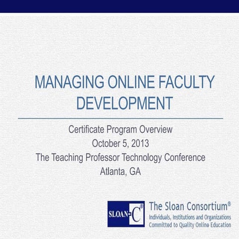 Sloan-C Certificate Teaching Technology Conference Presentation