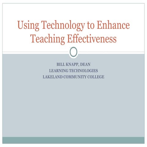 Using Technology to Enhance Teaching effectiveness