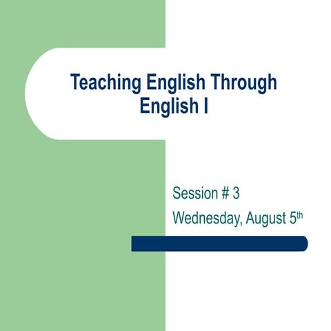 Teaching English Through English I  Class #3