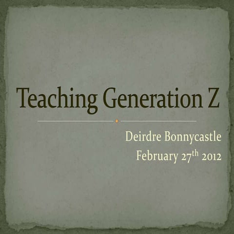 Teaching generation z