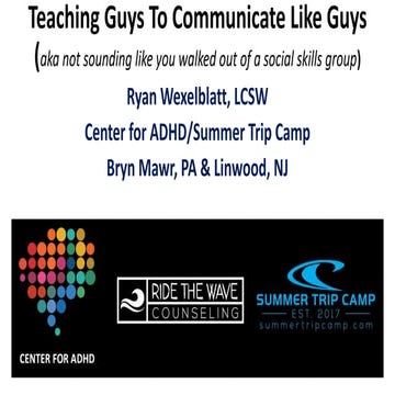 Teaching Guys to Communicate Like Guys (not sounding like you walked out of a...
