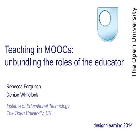Teaching in MOOCs: Unbundling the roles of the educator