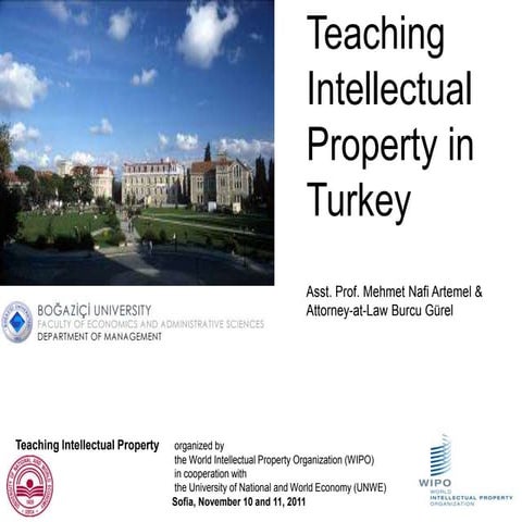 “Teaching Intellectual Property in Turkey”, WIPO, Sofia, Bulgaria, 2011