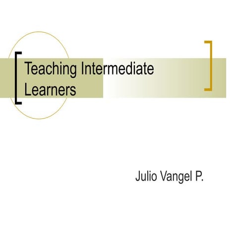 Teaching intermediate learners