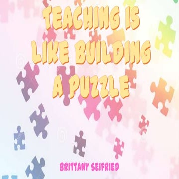 Teaching is Like Building a Puzzle