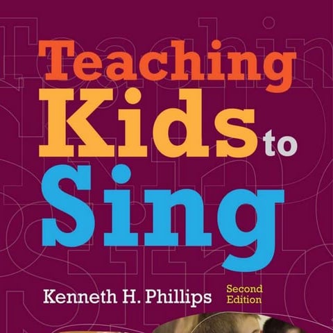 Teaching kids to sing (Kenneth Phillips)