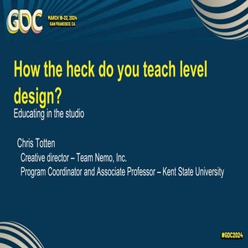 How the Heck do you Teach Level Design? Educating in the Studio