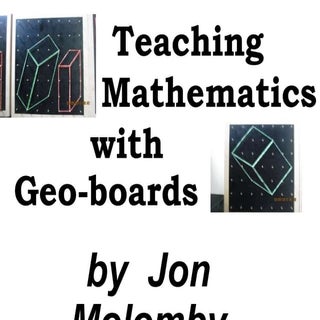 Teaching mathematics with geo boards