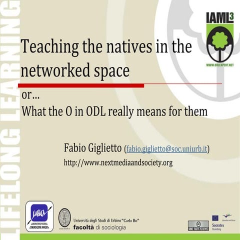Teaching the natives in the networked space