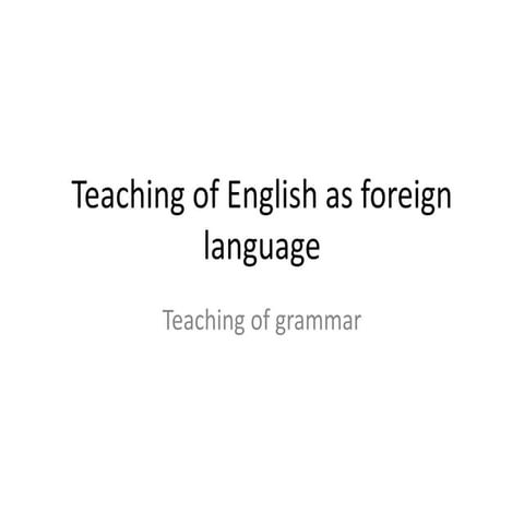 Teaching of english as foreign language | PPT