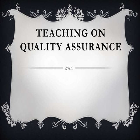 Teaching on quality assurance