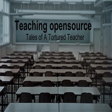 Teaching opensource 2015 | PPT | Free Download
