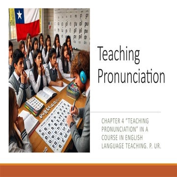 Teaching Pronunciation. In a course in English Language Teaching P. Ur
