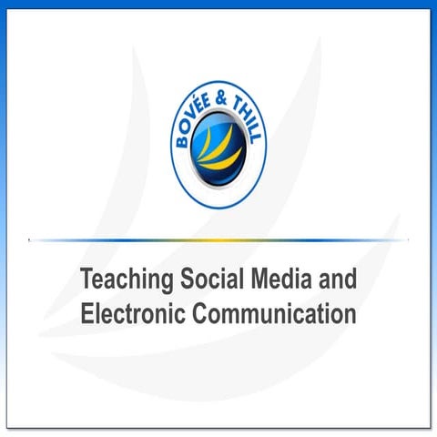 Teaching Social Media and Electronic Communication--Instructor Edition
