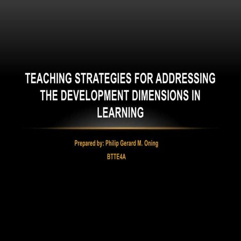 Teaching Strategies for Accessing the Development Dimensions in Learning