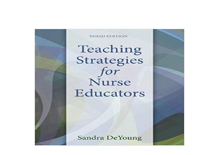 [DOWNLOAD_FREE] Teaching Strategies for Nurse Educators 3rd Edition…