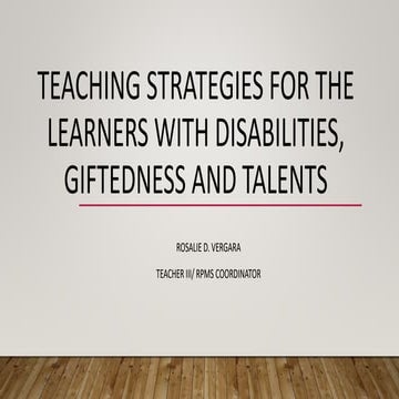 TEACHING STRATEGIES FOR THE LEARNERS WITH DISABILITIES,GIFTEDNESS AND TALENTS...