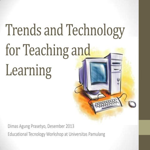 Trends and Technology for Teaching and Learning