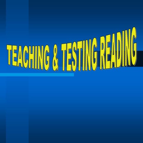 TEACHING&TESTING READING.ppt