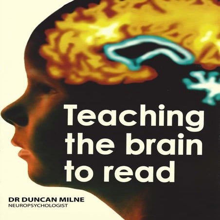 Teaching the brain to read by Dr Duncan Milne