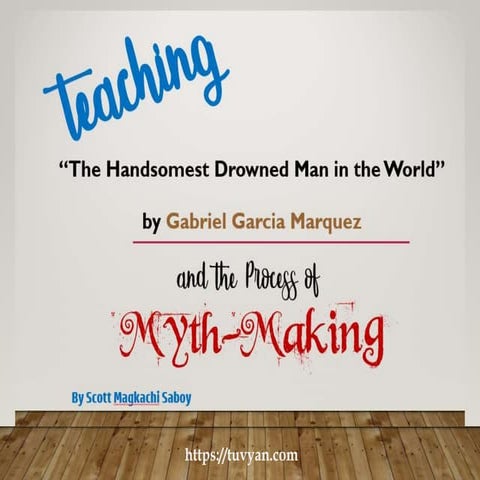 Teaching "The Handsomest Drowned Man in the World" and the Process of  Myth- ...