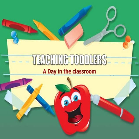 Teaching toddlers ppt | PPTX