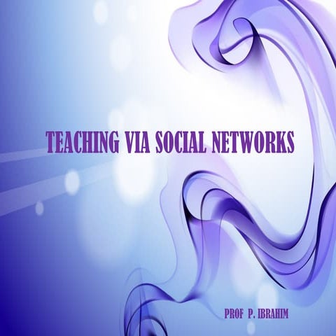 Teaching via social networks(SOCIAL MEDIA FOR EDUCATION)