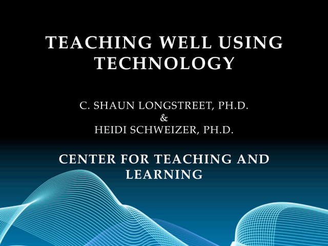 Teaching well using technology 2011
