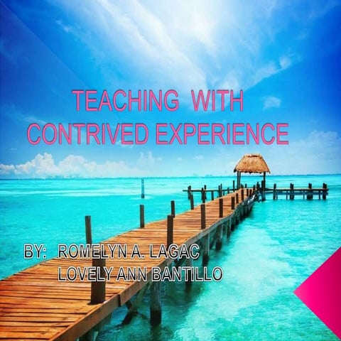 Lesson 8:Teaching  with contrived experience 