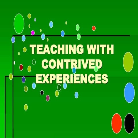 Teaching with contrived experiences