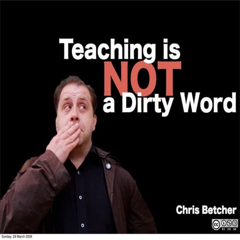 Teaching Is Not A Dirty Word