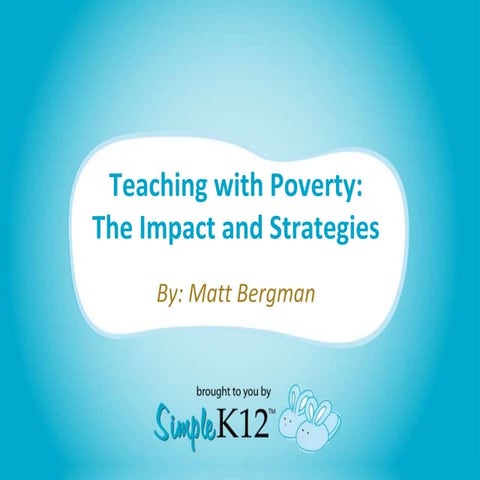 Teaching with Poverty (The Impact and Strategies) (July 2013) | PPTX