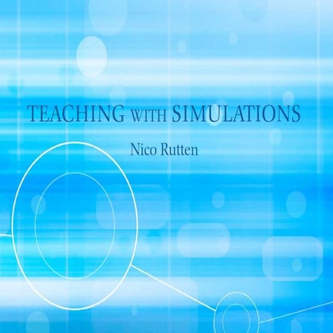 Teaching with simulations - lekenpraatje bij de openbare verdediging van het ...