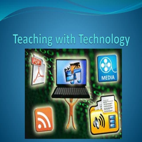 Teaching with Technology