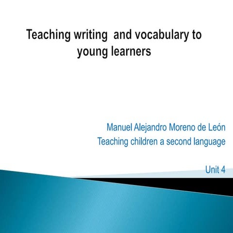 Teaching writing and vocabulary to young learners | PPTX