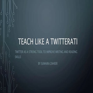 Teach like a Twitterati: Twitter as a strong tool to Improve Writing ...