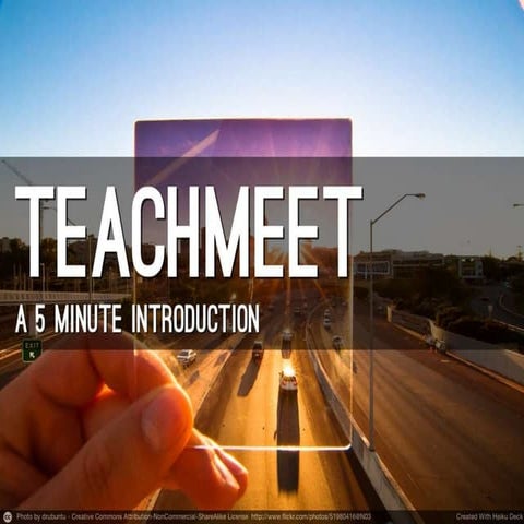 Teachmeet - A 5 min introduction