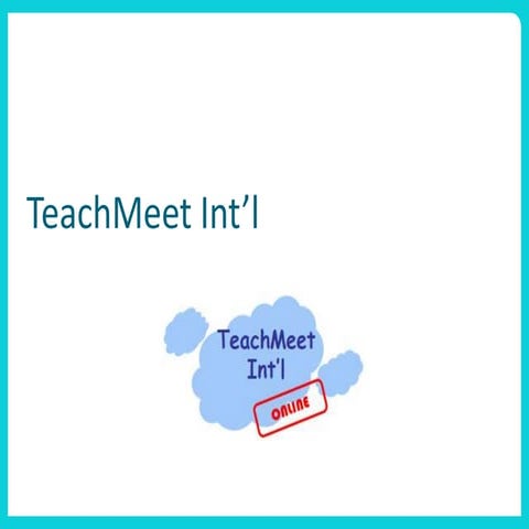 Teachmeetinternational icha
