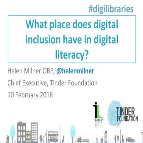 What Place Does Digital Inclusion Have in Digital Literacy? - Helen Milner