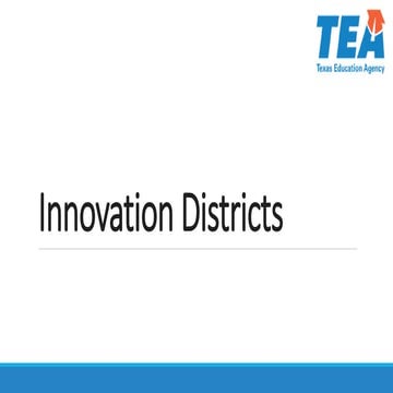 TEA Innovation Districts Overview