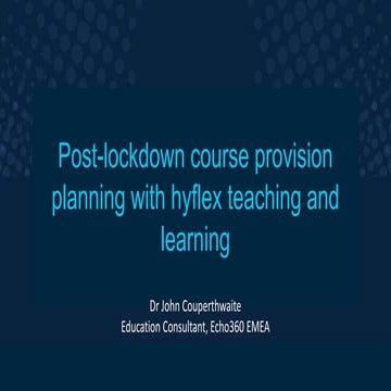 Post-lockdown course provision planning with hyflex teaching and learning