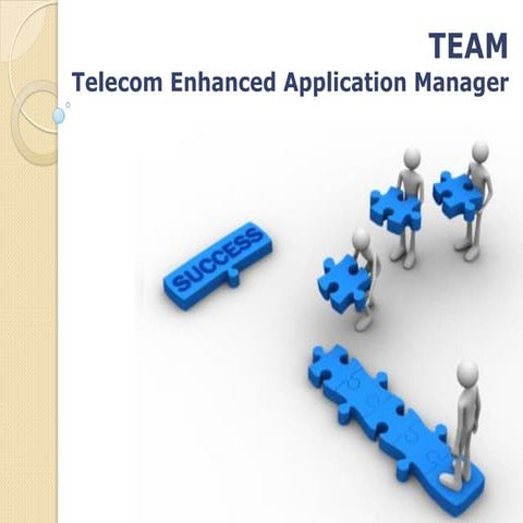TEAM - Telecom Enhanced Application Manager