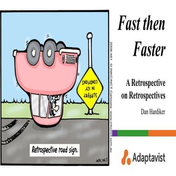 Fast then Faster - a Retrospective on Retrospectives
