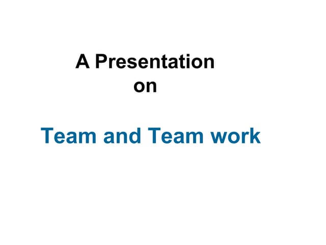 Team and team work