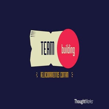 Team building - Workshop - ThoughtWorks Away Day 2018