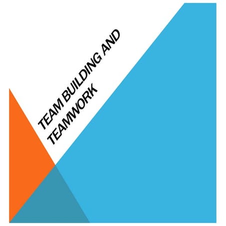 Team building and teamwork