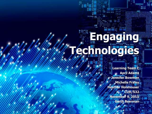 Learning Team C - Engaging Technologies