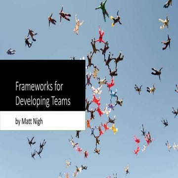 Frameworks for Developing Teams
